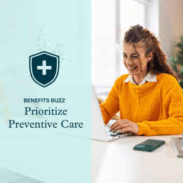 Prioritize Preventive Care