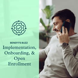Implementation, Onboarding and Open Enrollment