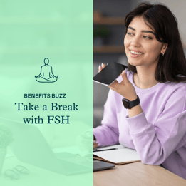 Take a Break with FSH