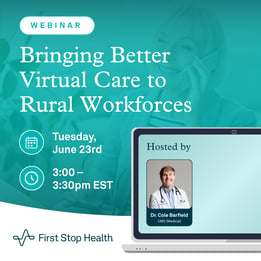 Webinar: Bringing Better Virtual Care to Rural Workforces
