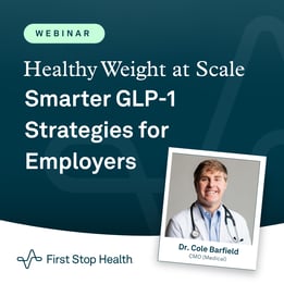 Webinar | Healthy Weight at Scale: Smarter GLP-1 Strategies for Employers Image